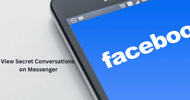 How to View Secret Conversations on Messenger