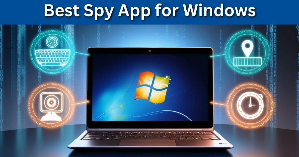 Best Spy App for Windows