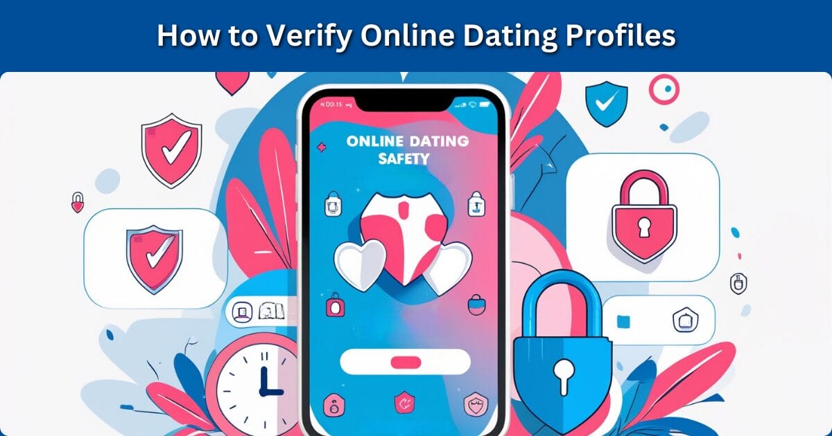 verify online dating profiles for safety