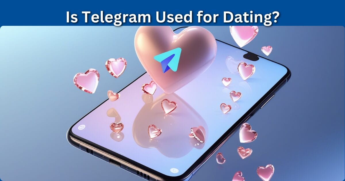 Is Telegram used for dating